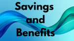 Savings and Benefits